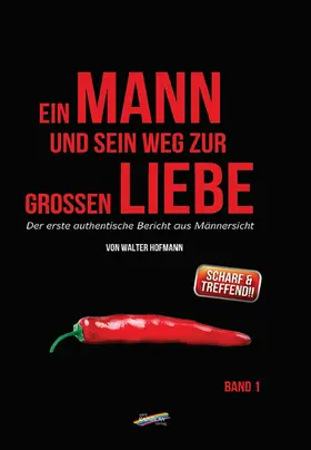 Hofmann |  Ein Mann und sein Weg zur großen Liebe | eBook | Sack Fachmedien