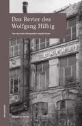 Kolbe / Fischer |  Das Revier des Wolfgang HIlbig | Buch |  Sack Fachmedien