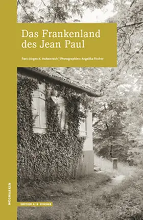 Fischer / Hultenreich |  Das Frankenland des Jean Paul | Buch |  Sack Fachmedien