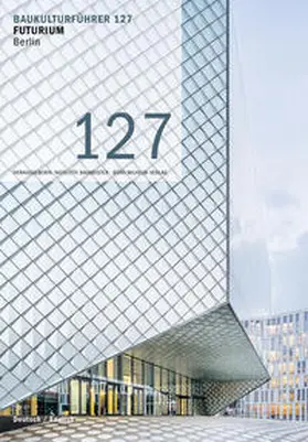 Baumeister / Redecke |  Baukulturführer 127 Futurium, Berlin | Buch |  Sack Fachmedien