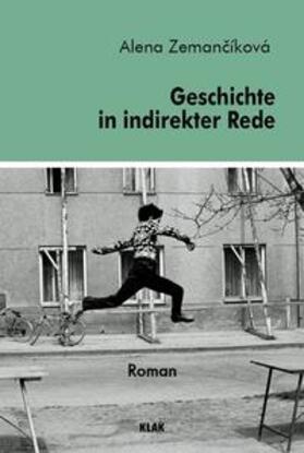 Zemancíková / Zemancíková | Geschichte in indirekter Rede | Buch | 978-3-948156-10-7 | sack.de