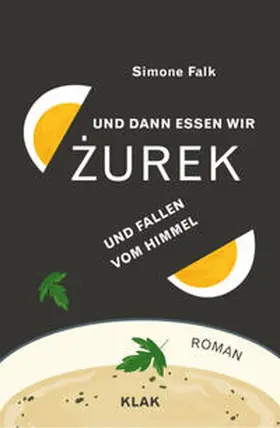 Falk |  Und dann essen wir Zurek und fallen vom Himmel | Buch |  Sack Fachmedien