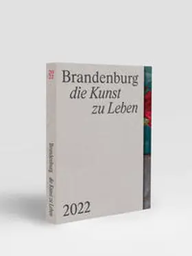 von Heyden / Brandenburgische Gesellschaft für Kultur und Geschichte gGmbH / Taha |  Brandenburg - die Kunst zu Leben | Buch |  Sack Fachmedien