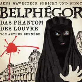 Bernède |  Jens Wawrczeck - Belphégor | Sonstiges |  Sack Fachmedien