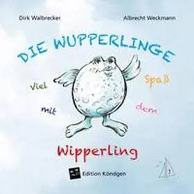 Walbrecker |  Viel Spaß mit dem Wipperling | Buch |  Sack Fachmedien