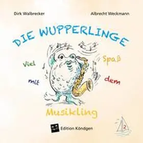 Walbrecker |  Viel Spaß mit dem Musikling | Buch |  Sack Fachmedien