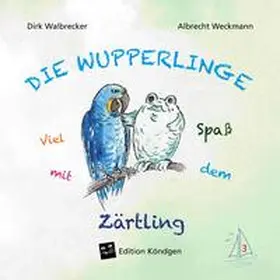 Walbrecker |  Viel Spaß mit dem Zärtling | Buch |  Sack Fachmedien