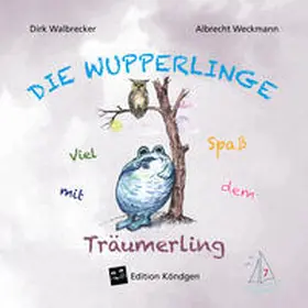 Walbrecker |  Viel Spaß mit dem Träumerling | Buch |  Sack Fachmedien
