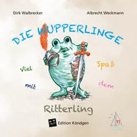 Walbrecker |  Viel Spaß mit dem Ritterling | Buch |  Sack Fachmedien