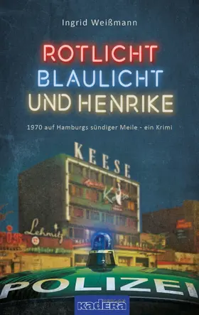 Weißmann | Rotlicht, Blaulicht und Henrike | E-Book | sack.de