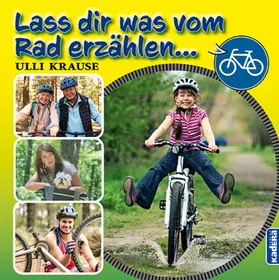 Krause |  Lass dir was vom Rad erzählen | eBook | Sack Fachmedien