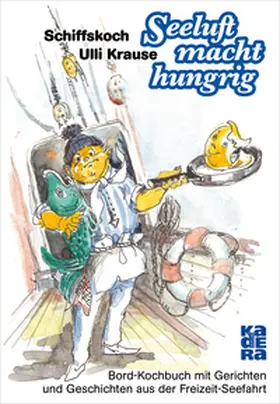 Krause |  Seeluft macht hungrig | Buch |  Sack Fachmedien