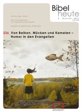Kath. Bibelwerk e. V. |  Bibel heute / Von Balken, Mücken und Kamelen | Buch |  Sack Fachmedien
