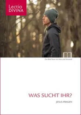 Katholisches Bibelwerk e. V. | Was sucht Ihr? | Buch | 978-3-948219-75-8 | sack.de