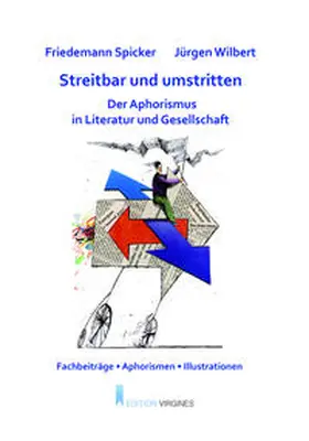 Spicker / Wilbert / Hansen |  Streitbar und umstritten | Buch |  Sack Fachmedien