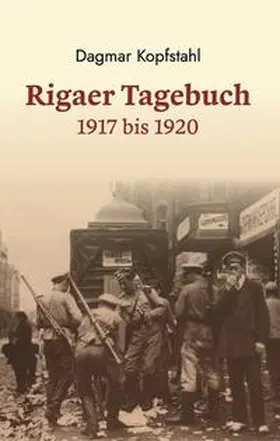 Sparitis / Kopfstahl / Spa¯ri¯tis |  Dagmar Kopfstahl: Rigaer Tagebuch 1917-1920 | Buch |  Sack Fachmedien