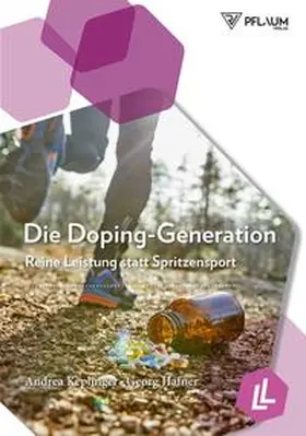 Keplinger / Hafner | Die Doping-Generation | Buch | 978-3-948277-06-2 | www.sack.de