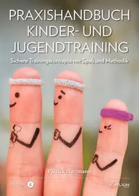 Hartmann |  Praxishandbuch Kinder- und Jugendtraining | Buch |  Sack Fachmedien