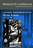 Verein Freunde des Museums St. Laurentius e.V. / Biella / Krusch |  Lesefrüchte - Holzschnitte zur Literatur. Heinz Kiwitz 1910-1938 | Buch |  Sack Fachmedien
