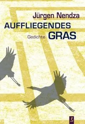 Nendza |  Auffliegendes Gras | Buch |  Sack Fachmedien