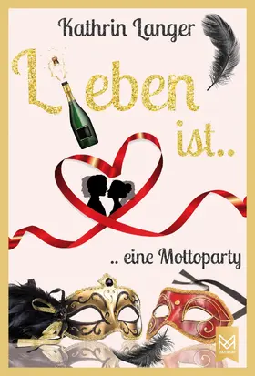 Langer | L(i)eben ist....eine Mottoparty | E-Book | www.sack.de