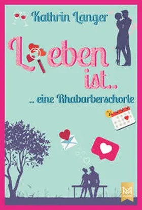 Langer |  L(i)eben ist...eine Rhabarberschorle | Buch |  Sack Fachmedien