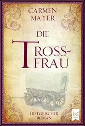 Mayer | Die Trossfrau | E-Book | www.sack.de