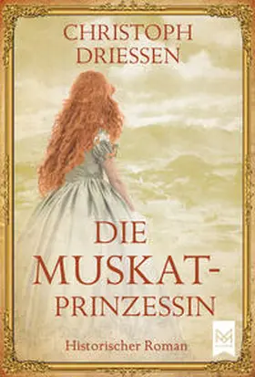 Driessen |  Die Muskatprinzessin | Buch |  Sack Fachmedien