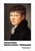 Siebert |  Heinrich von Kleist Bildbiographie | Buch |  Sack Fachmedien