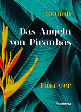 Ger / Broicher |  Das Angeln von Piranhas | Buch |  Sack Fachmedien