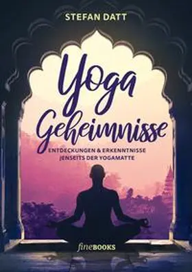 Datt / Frawley / Broicher |  Yoga Geheimnisse | Buch |  Sack Fachmedien