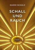 Schulz / Broicher |  Schall und Rauch | Buch |  Sack Fachmedien
