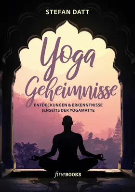 Datt / Broicher / Frawley |  Yoga Geheimnisse | eBook | Sack Fachmedien