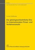 Holtkamp |  Die gleichgeschlechtliche Ehe im Internationalen Privat- und Verfahrensrecht | Buch |  Sack Fachmedien