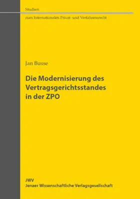 Busse |  Die Modernisierung des Vertragsgerichtsstandes in der ZPO | Buch |  Sack Fachmedien