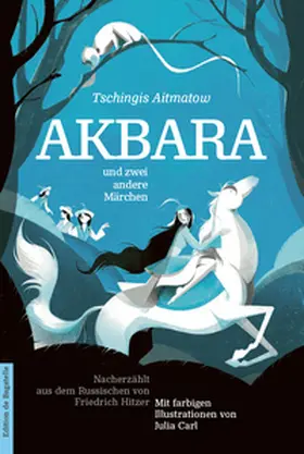 Hans-Meid-Stiftung / Aitmatov |  Akbara und zwei andere Märchen | Buch |  Sack Fachmedien