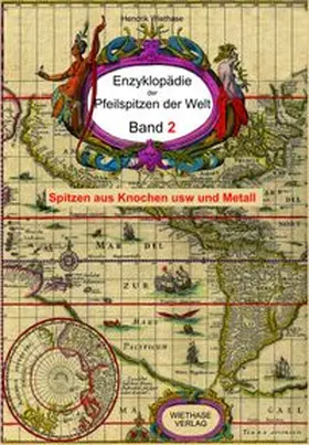 Wiethase |  Enzyklopädie der Pfeilspitzen der Welt - Band 2 | Buch |  Sack Fachmedien