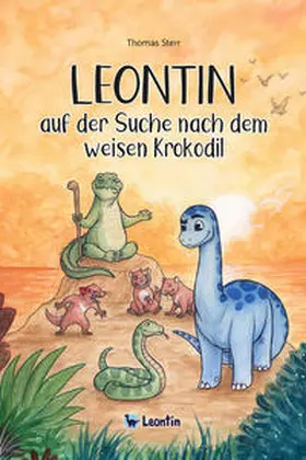 Sterr |  Leontin auf der Suche nach dem weisen Krokodil | Buch |  Sack Fachmedien