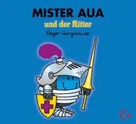 Hargreaves |  Mister Aua und der Ritter | Buch |  Sack Fachmedien