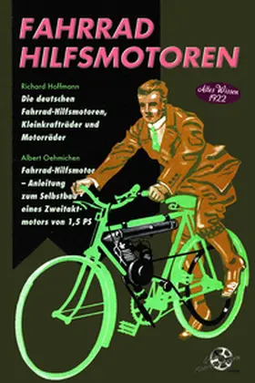 Hoffmann / Oehmichen / Kleine Vennekate |  Fahrrad Hilfsmotoren - Altes Wissen 1922 | Buch |  Sack Fachmedien