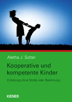 Solter |  Kooperative und kompetente Kinder | Buch |  Sack Fachmedien