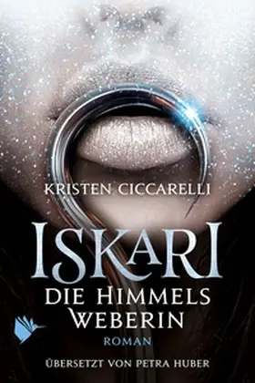 Ciccarelli |  Iskari - Die Himmelsweberin | eBook | Sack Fachmedien