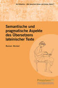 Nickel |  Semantische und pragmatische Aspekte des Übersetzens lateinischer Texte | Buch |  Sack Fachmedien