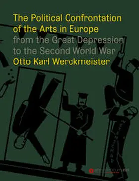 Werckmeister / Kersten |  The Political Confrontation of the Arts in Europe from the Great Depression to the Second World War | Buch |  Sack Fachmedien