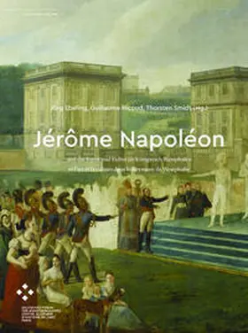 Ebeling / Nicoud / Smidt |  Jérôme Napoléon und die Kunst und Kultur im Königreich Westphalen / et l'art et                la culture dans le Royaume de Westphalie | Buch |  Sack Fachmedien