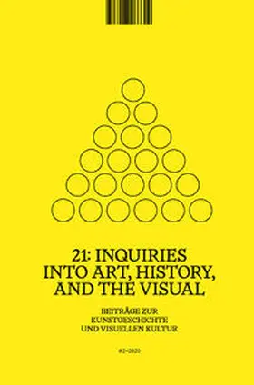 Fricke / Frohne / Lang |  21: Inquiries into Art, History, and the Visual / 21:Inquiries into Art, History,                and the Visual, Heft 2/2020 | Buch |  Sack Fachmedien