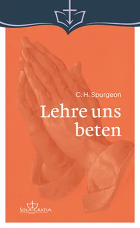 Spurgeon | Lehre uns beten | Buch | 978-3-948475-52-9 | www.sack.de