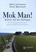 Jochimsen / Marschall |  Mok Man! Kultur auf den Halligen - Die außergewöhnlichste Konzertreihe Deutschlands | Buch |  Sack Fachmedien