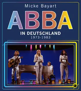 Bayart | ABBA in Deutschland | Buch | 978-3-948486-71-6 | www.sack.de