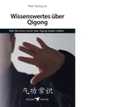 Lie |  Wissenswertes über Qigong | Buch |  Sack Fachmedien